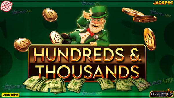 Slot Hundreds and Thousands: Scatter, Bonus, dan Jackpot Melimpah!